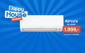 happy house weken airco actie